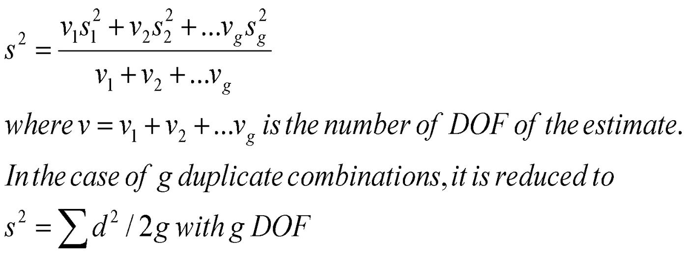 s squared equals v1 s1 squared plus v2 s2 squared plus dot dot dot vg sg squared, all over v1 plus v2 plus dot dot dot vg, where v equals v1 plus v2 plus dot dot dot vg is the number of DOF of the estimate; in the case of g duplicate combinations it is reduced to s squared equals the sum of d squared over 2g with g DOF